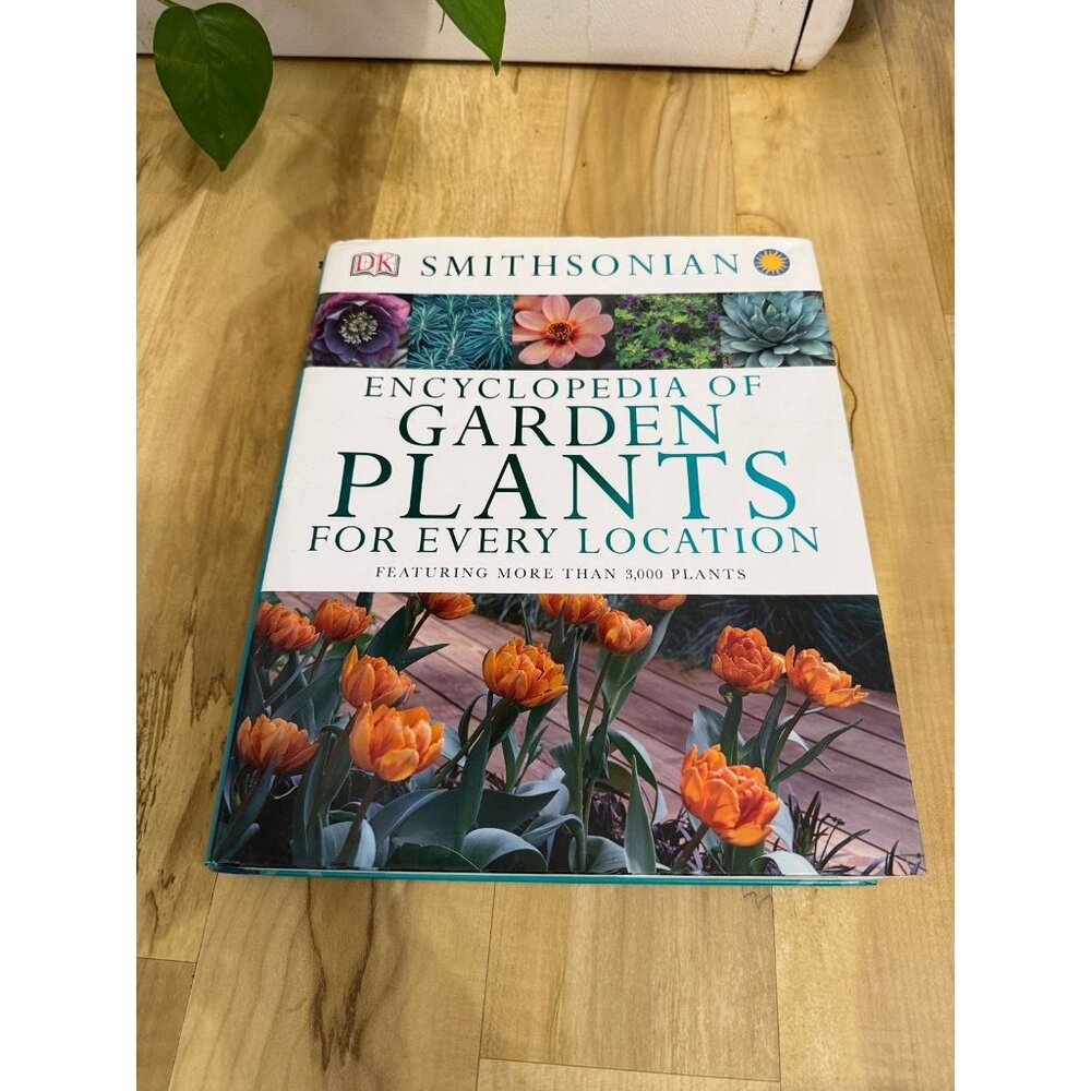 Smithsonian Encyclopedia of Garden Plants for Every Location
